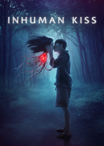 ดูหนังออนไลน์ Inhuman Kiss (2019) แสงกระสือ