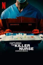 ดูหนังออนไลน์ฟรี Capturing the Killer Nurse (2022) ตามจับพยาบาลฆาตกร