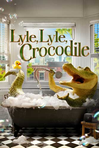 ดูหนังออนไลน์ฟรี Lyle Lyle Crocodile (2022) ไลล์ จระเข้ตัวพ่อ หัวใจล้อหล่อ