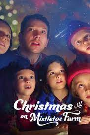 ดูหนังออนไลน์ฟรี Christmas on Mistletoe Farm – คริสต์มาสใต้ต้นรัก (2022)