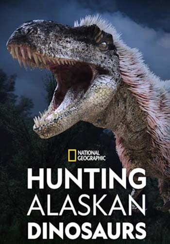 ดูหนังออนไลน์ฟรี Hunting Alaskan Dinosaur’s (2022)