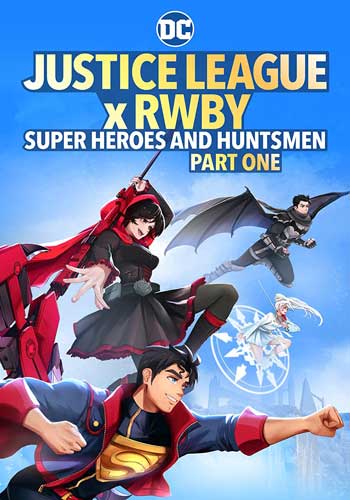 ดูหนังออนไลน์ฟรี Justice League x RWBY Super Heroes & Huntsmen Part One (2023)