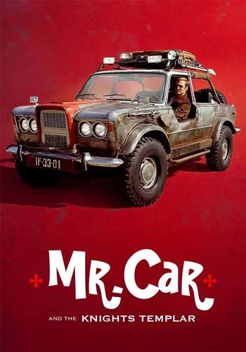ดูหนังออนไลน์ Mr Car and the Knights Templar (2023) มิสเตอร์คาร์และอัศวินเท็มพลาร์